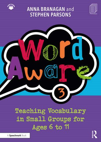 Word Aware 3: Teaching Vocabulary in Small Groups for Ages 6 to 11<br>(WA3)