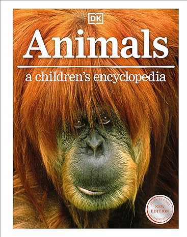 Animals - A Children’s Encyclopedia <br>(DKA)